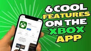 6 cool features on your XBOX APP!