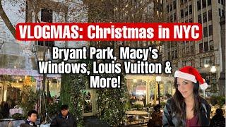 VLOGMAS CHRISTMAS in NYCShopping at Bryant Park, Holiday Windows & More! #vlogmas2024 #nycvlog