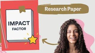 What is Impact Factor | Impact Facto journals