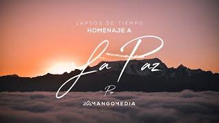 «  Homenaje a La Paz por MangoMedia »