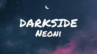 Darkside - Neoni (lyrics) | NeXT Music