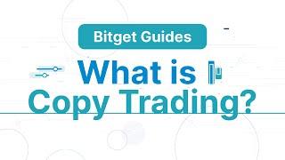 What is Copy Trading? | Bitget Guides