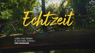 Echtzeit: Leben und Reisen in Sachsen-Anhalt (Magazintrailer)