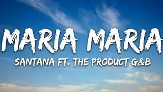 Santana - Maria Maria (Lyrics) ft. The Product G&B