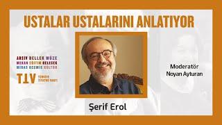 Ustalar Ustalarını Anlatıyor XI - Şerif Erol