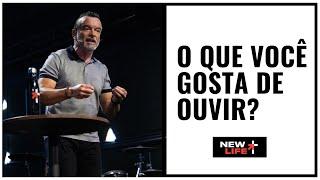 O que você gosta de ouvir? | New Life Church | Pr. Manoel Oliveira