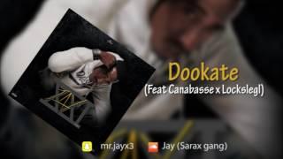 Jay - Dookate feat (Canabasse x Lockslegl) (Jay 21 - Audio)