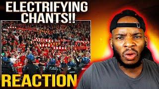 American Reacts to Top 10 Electrifying Chants in Football ● Amazing Atmospheres