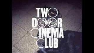 Two Door Cinema Club - What You Know