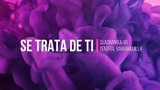 Se trata de ti  Lyric video | Música Cristiana