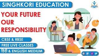 Singhkori Education | Your Future our Responsibility | NEET | JEE Main | Boards Preparation