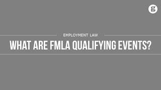 What are FMLA Qualifying Events?