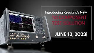 Introducing the New Keysight E5081A ENA-X Network Analyzer