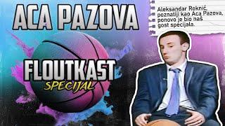 FLOUTKAST SPECIJAL #14 - Gost: Aca Pazova - Olimpijske igre, Partizan, Zvezda...