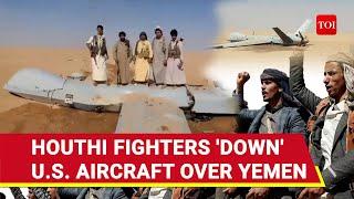 American Aircraft Shot Down By Islamic Fighters In Middle East | Big Claim Yemen's Houthi Rebels