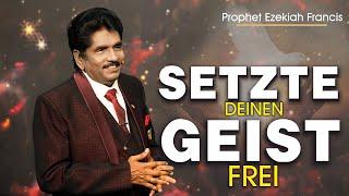 08.02.24 | Von Herzen Gottes | Setze Deinen Geist Frei | Prophet Ezekiah Francis