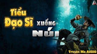 Truyện Ma AUDIO - Tiểu Đạo Sĩ Xuống Núi | Truyện Ma Nghe Mà Hải