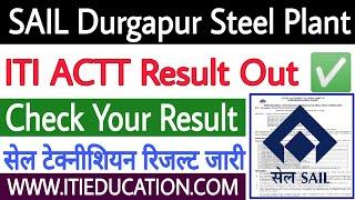 SAIL Durgapur Steel Plant ITI ACTT Result 2023 || SAIL DSP Result 2023 || SAIL ACTT Result Download