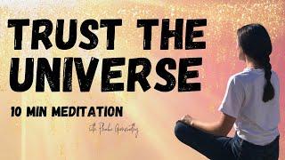 10 Minute Guided Meditation to Trust in the Universe