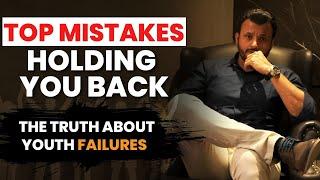 Why are you Failing? | What You're Doing Wrong?