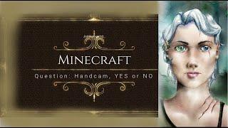 Minecraft with Janerieta, Handcam: YES or NO