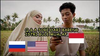 Q & A Sore Hari Bareng Istri Bule Mualaf | Hidup Di Desa Indonesia