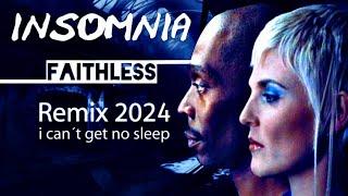 Faithless - Insomnia  (Remix 2024).