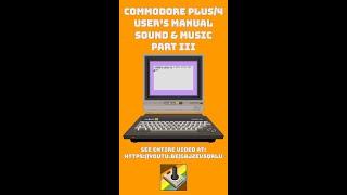 ️ Commodore Plus/4 - Sound and Music - Part 3: SOUND & VOL Commands