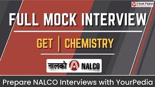 NALCO GET Full Mock Interview | Chemistry | NALCO Interview preparation & Guidance with YourPedia