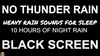 NO THUNDER Rain Sounds For Sleeping, Heavy Rain NO THUNDER BLACK SCREEN, Night Rain by Still Point