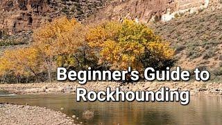 Beginner's Guide to Rockhounding