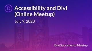 Improving Your Web Accessibility With WordPress and the Divi Theme:  Divi Sacramento Meetup