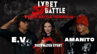 371 Battle X LV BET: E.V. VS Amanito (INTERVIJA)