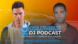 Columbus DJ Podcast 039 | Club DJ Etiquette