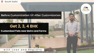 Get 2,3,4 BHK customized flats with Loan and Registry | South Delhi | For any query call 9899550700