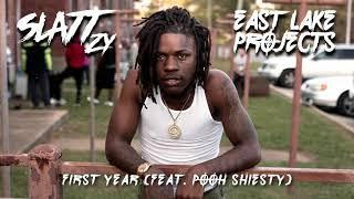 Slatt Zy - First Year (Feat. Pooh Shiesty) [Official Audio]