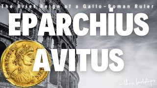 Emperor Avitus: The Brief Reign of a Gallo-Roman Ruler