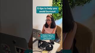 5 tips to help you avoid burnout