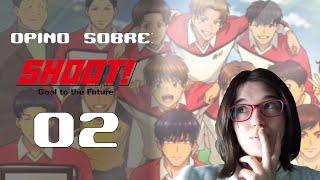 Opino sobre... Shoot! Goal to the Future EP.02 | ¿QUÉ MI*RDA ES ESTA?