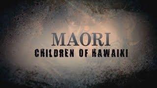 Māori - Children of Hawaiki. Film 01  New Zealand