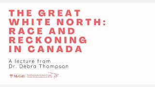 The Great White North: Race and Reckoning in Canada