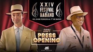 The 24th Festival del Habano - Press Opening Event Exclusive Coverage - Cigar Keep