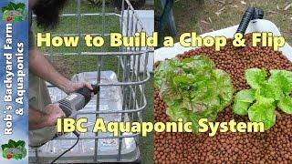 How to Build an Aquaponic System - Chop & Flip IBC Build