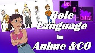 How Role Language messes with Anime Translation - Lost in Context