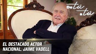 "De Tú a Tú" con Jaime Vadell | Capítulo 8 | Cuarta Temporada