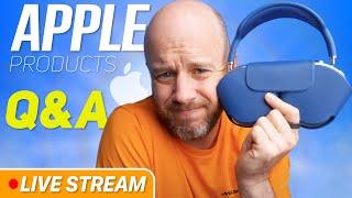 AirPods Max, iPhone 16, AirPods 4 - LIVE Q&A!