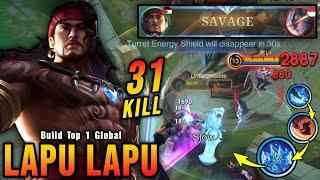 31 Kills + SAVAGE! Lapu Lapu Crazy Combo with Brutal DMG Build - Build Top 1 Global Lapu Lapu ~ MLBB