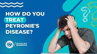 What are your preferred recommended treatments for Peyronie's Disease?