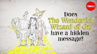 Does "The Wonderful Wizard of Oz" have a hidden message? - David B. Parker