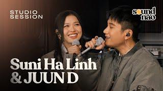 Suni Hạ Linh & JUUN D -  Studio Session | SOUND NÀO LIVE